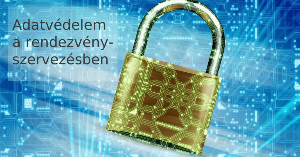 adavedelem-rendezvenyszervezesben-gdpr GDPR rendezvényszervezés