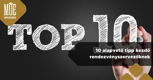 10 alapvető tipp kezdő rendezvényszervezőknek